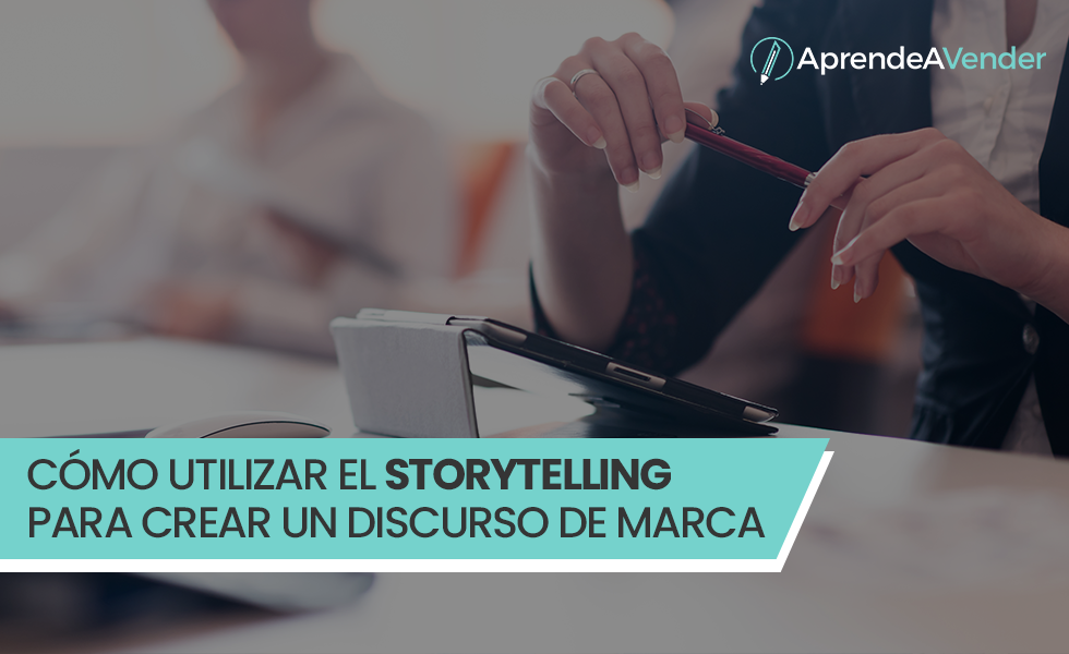 Cómo utilizar el storytelling para crear un discurso de marca: el storybranding